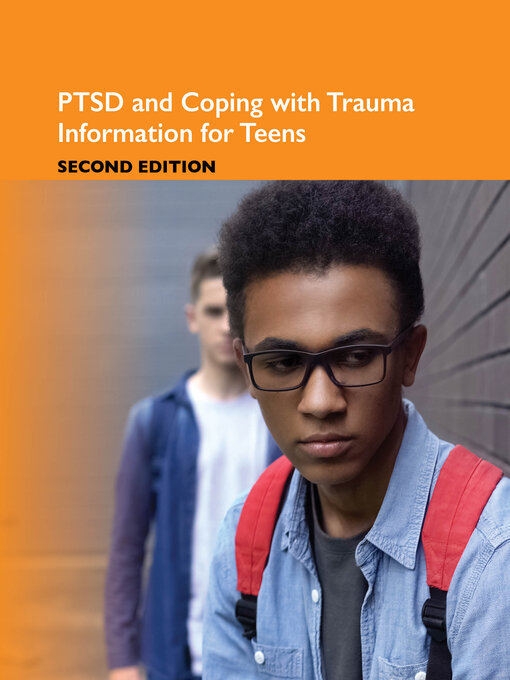 Title details for PTSD and Coping with Trauma Information for Teens by James Chambers - Available